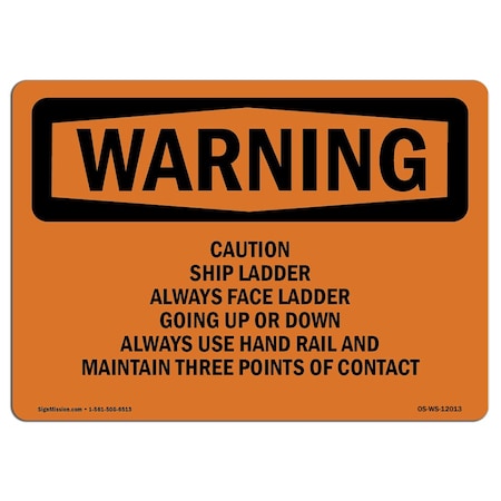 OSHA WARNING Sign, Caution Ship Ladder Always Face Ladder Going, 10in X 7in Decal